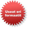 Useat eri formaatit