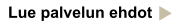Lue palvelun ehdot