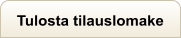Tulosta tilauslomake