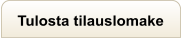Tulosta tilauslomake